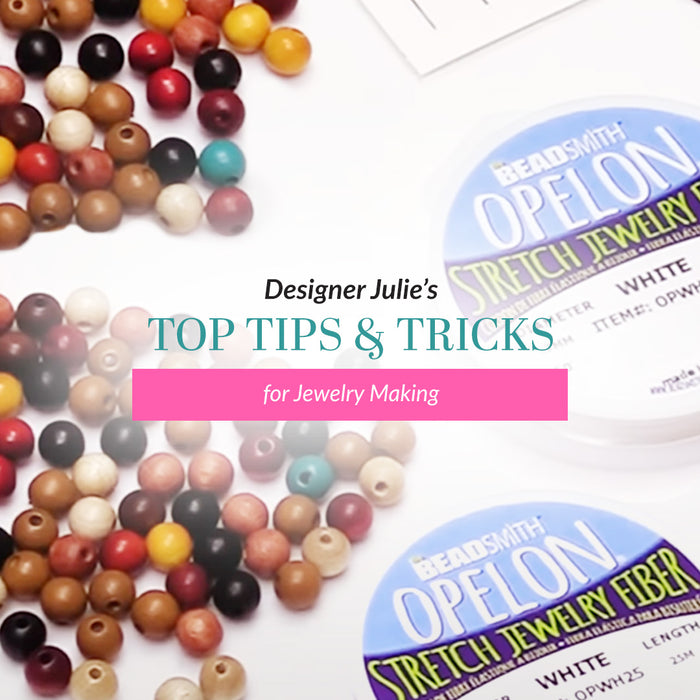 Designer Julie's Top Tips & Tricks for Jewelry Making