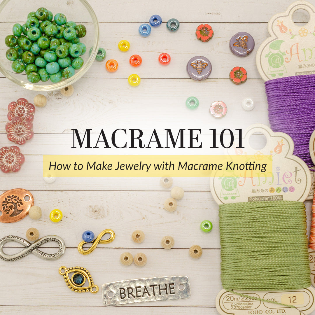 Technique Spotlight: Macrame Knotting for Jewelry Making