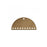 Chandelier Pendant, Semicircle with 11 Holes 30x15mm, Gold Tone Brass (1 Piece)