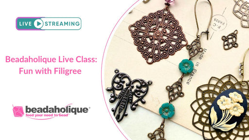 Beadaholique Live Class Replay: Fun with Filigree